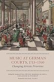 Music at German courts, 1715-1760 : changing artistic priorities