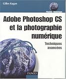 Adobe Photoshop CS et la Photo numérique : Techniques avancées