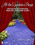 All the Garden's a Stage: Choosing the Best Performing Plants for a Sustainable Garden