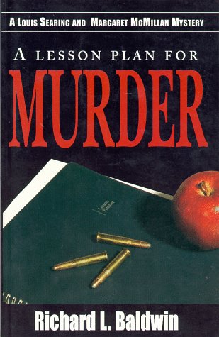 A Lesson Plan for Murder (A Louis Searing and Maggie Mcmillan Mystery Series)