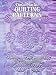 Quilting Patterns: 110 Full-Size Ready-to-Use Designs and Complete Instructions