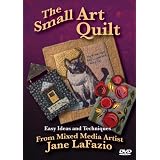 The Small Art Quilt ~ Jane LaFazio