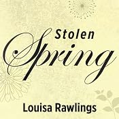 Stolen Spring | [Louisa Rawlings]