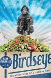 Birdseye: The Adventures of a Curious Man