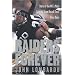 Raiders Forever: Stars of the NFL's Most Colorful Team Recall Their Glory Days