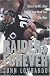 Raiders Forever: Stars of the NFL's Most Colorful Team Recall Their Glory Days