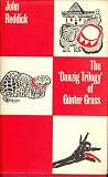 The `Danzig Trilogy` of Gunter Grass. A study of the Tin Drum, Cat and Mouse and Dog Years.