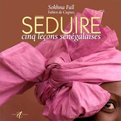 Seduire. cinq lecons senegalaises