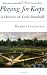  : Playing for Keeps: A History of Early Baseball