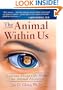 The Animal Within Us: Lessons About Life from Our Animal Ancestors