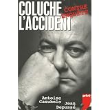 Coluche : L'accidentpar Antoine Casubolo