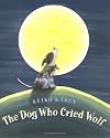 The Dog Who Cried Wolf