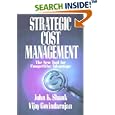 Strategic Cost Management: The New Tool for Competitive Advantage