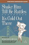 Shake Him Till He Rattles / It`s Cold Out There