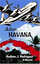 Adios, Havana: A Memoir