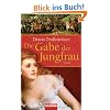Die Gabe der Jungfrau: Roman
