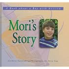 Mori's Story: A Book About a Boy With Autism (Meeting the Challenge) by  Zachary M. Gartenberg and Jerry Gay