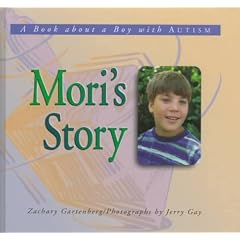 Mori's Story: A Book About a Boy With Autism (Meeting the Challenge)