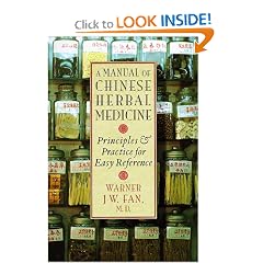 A Manual of Chinese Herbal Medicine : Principles and Practice for Easy Reference