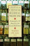 A Manual of Chinese Herbal Medicine : Principles and Practice for Easy Reference