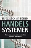 Erfolgreich mit eigenen Handelssysteme, m. CD-ROM