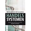 Erfolgreich mit eigenen Handelssystemen Erfolgreich mit eigenen Handelssystemen