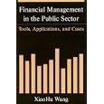 Financial Management in the Public Sector: Tools, Applications, And Cases