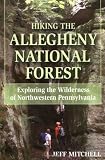 Hiking the Allegheny National Forest: Exploring the Wilderness of Northwestern Pennsylvania