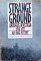 Strange Ground: An Oral History of Americans in Vietnam 1945-1975