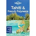 Tahiti and French Polynesia (Lonely Planet Country Guides)