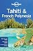 Lonely Planet Tahiti & French Polynesia