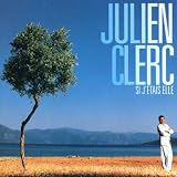 Si J'etais Ellevon "Julien Clerc"