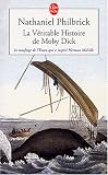 La véritable histoire de Moby Dick : Le naufrage de l\'Essex qui inspira Herman Melville