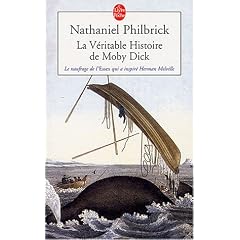 La v�ritable histoire de Moby Dick : Le naufrage de l'Essex qui inspira Herman Melville