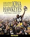 Greatest Moments in Iowa Hawkeyes Football History