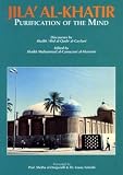 Jila Al-Khatir Purification of the Mind: Discourses by Shaikh Abd Al-Qadir Al-Jilani