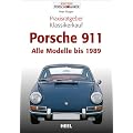 Praxisratgeber Klassikerkauf Porsche 911: Alle Modelle bis 1989