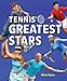 Tennis' Greatest Stars