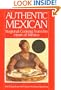 Authentic Mexican: Regional Cooking from the Heart of Mexico