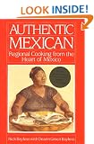 Authentic Mexican. Regional Cooking from the Heart of Mexico