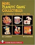 Search : More Peanuts Gang Collectibles: An Unauthorized Handbook and Price Guide (Schiffer Book for Collectors)