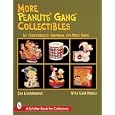 More Peanuts Gang Collectibles: An Unauthorized Handbook and Price Guide (Schiffer Book... by Jan Lindenberger and Cher Porges