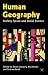Human Geography: Society, Space and Social Science