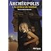 Arch�opolis, Tome 1 : Le pilleur de tombes