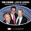 The 3 Gurus: Live in London