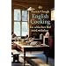 English Cooking: Ein schlechter Ruf wird widerlegt
