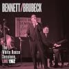 Bennett & Brubeck: The White House Sessions, Live 1962