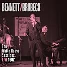 Bennett & Brubeck: The White House Sessions, Live 1962