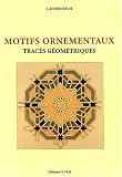 Motifs ornementaux. Trac�s g�om�triques