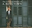 The Louisiana Houses of A. Hays Town